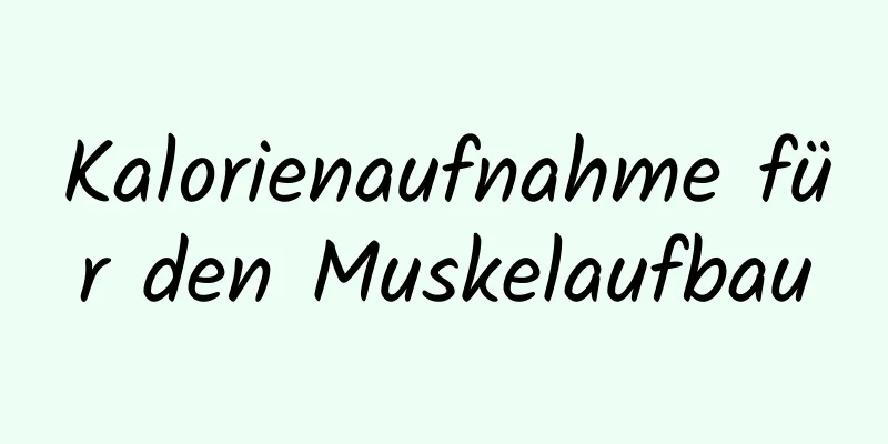 Kalorienaufnahme für den Muskelaufbau