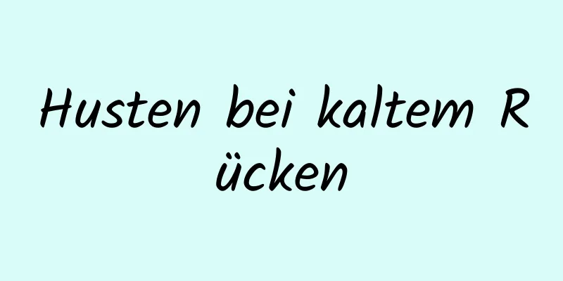 Husten bei kaltem Rücken