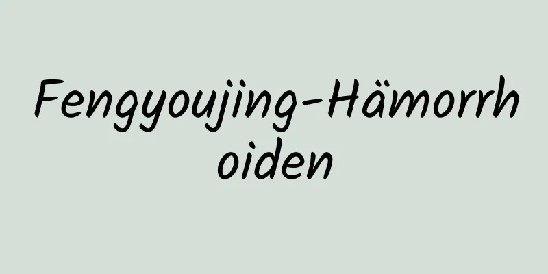 Fengyoujing-Hämorrhoiden