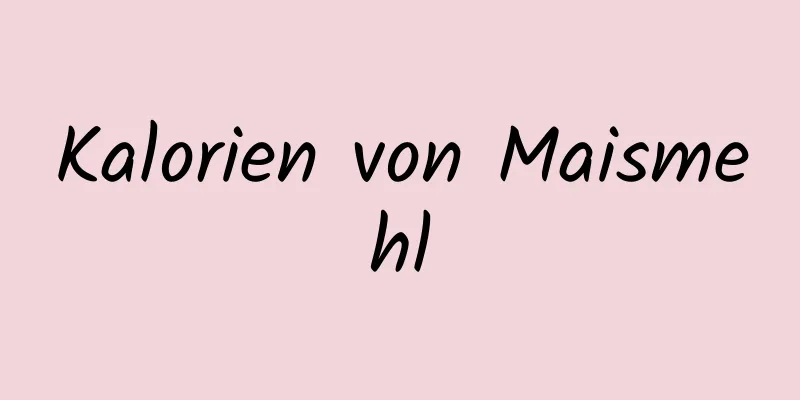 Kalorien von Maismehl