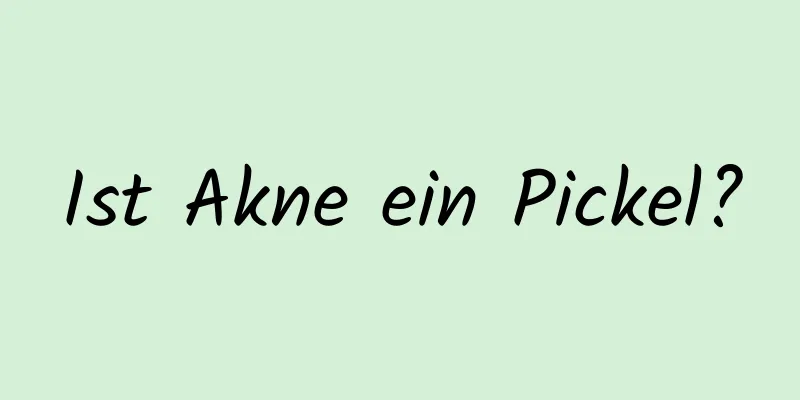 Ist Akne ein Pickel?
