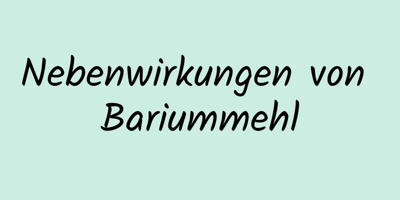 Nebenwirkungen von Bariummehl