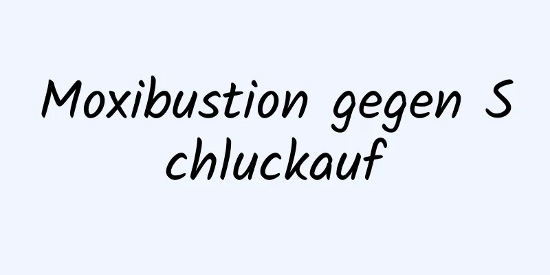 Moxibustion gegen Schluckauf