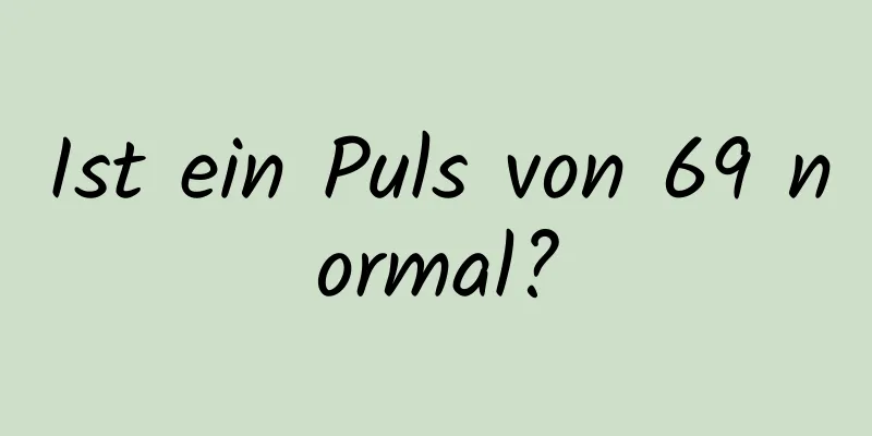 Ist ein Puls von 69 normal?