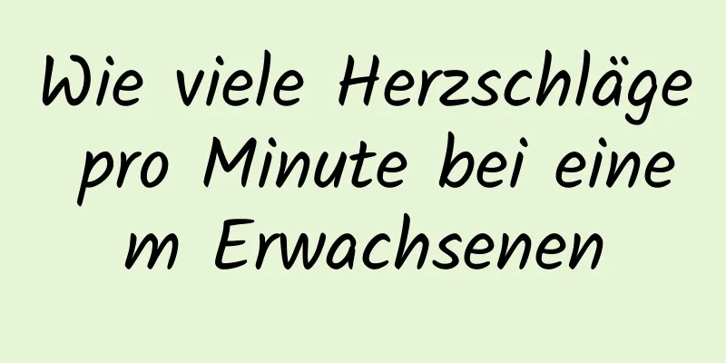 Wie viele Herzschläge pro Minute bei einem Erwachsenen