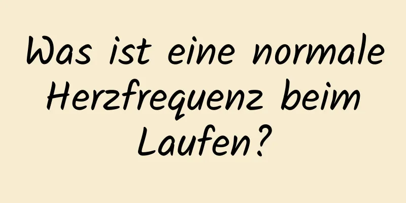 Was ist eine normale Herzfrequenz beim Laufen?