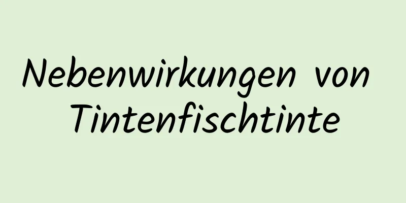 Nebenwirkungen von Tintenfischtinte