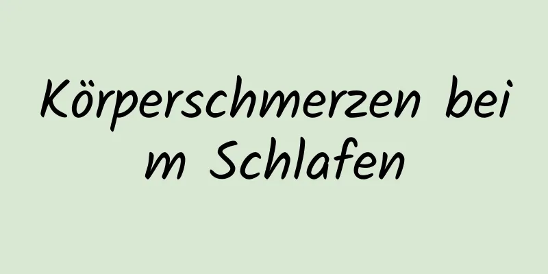 Körperschmerzen beim Schlafen