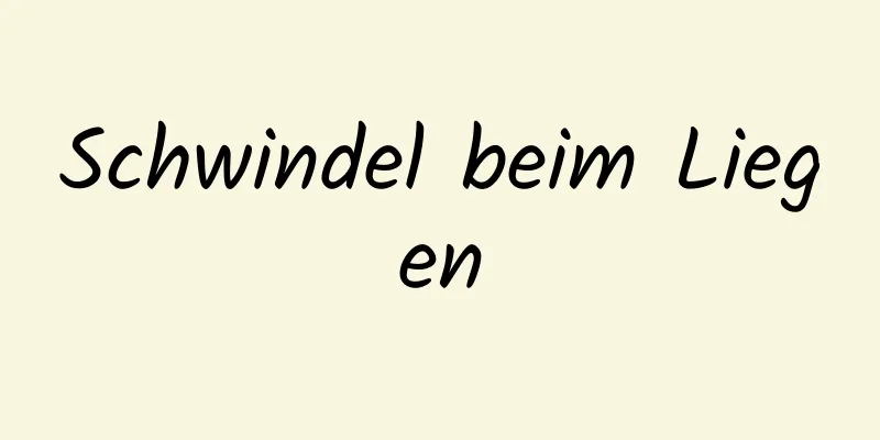 Schwindel beim Liegen