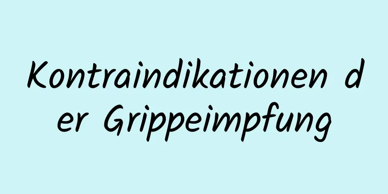 Kontraindikationen der Grippeimpfung