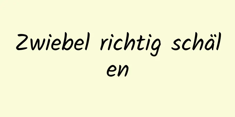 Zwiebel richtig schälen