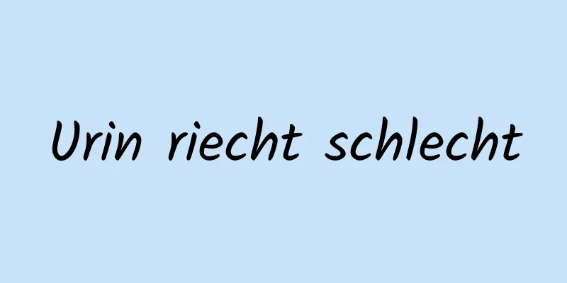Urin riecht schlecht