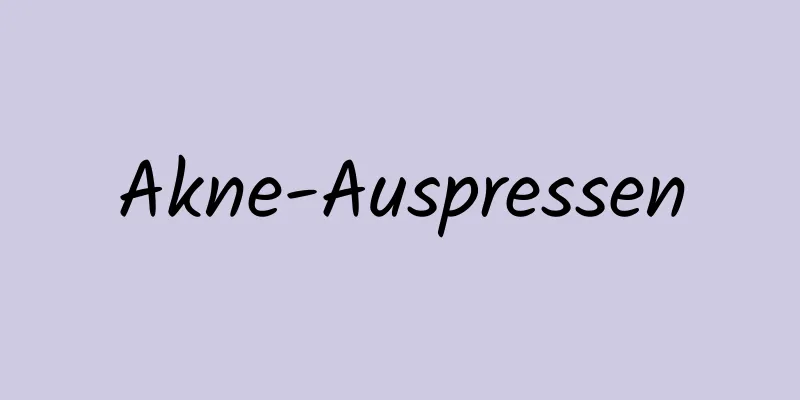 Akne-Auspressen