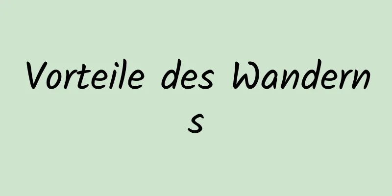 Vorteile des Wanderns