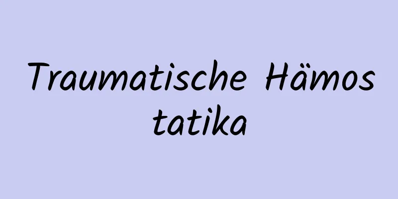 Traumatische Hämostatika