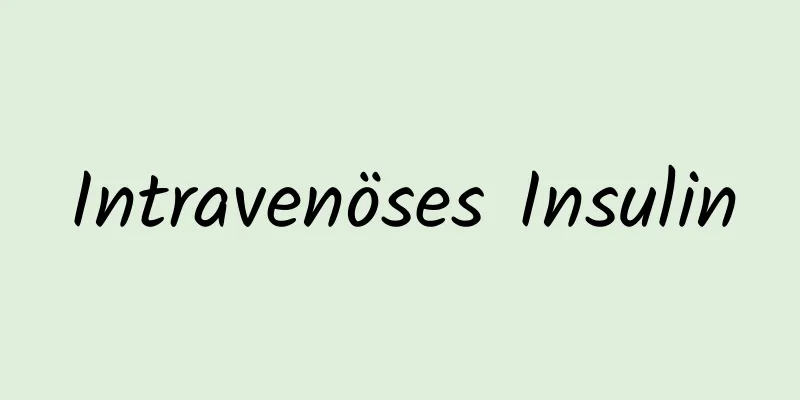 Intravenöses Insulin