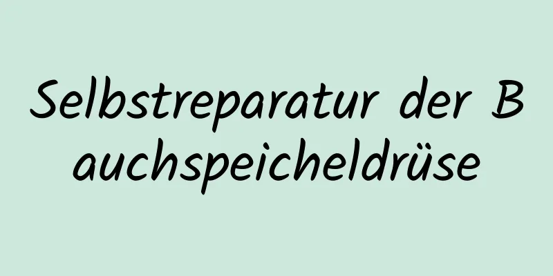 Selbstreparatur der Bauchspeicheldrüse