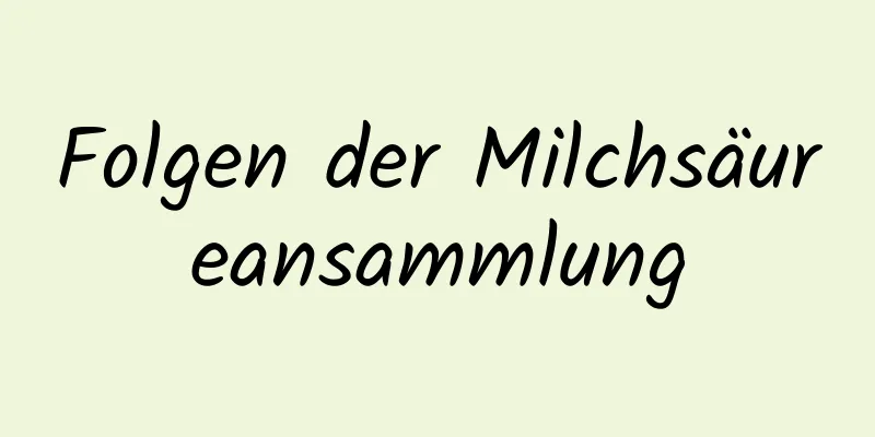 Folgen der Milchsäureansammlung