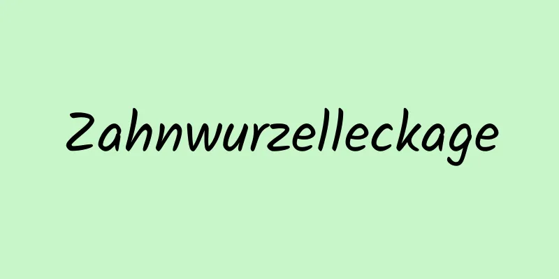Zahnwurzelleckage