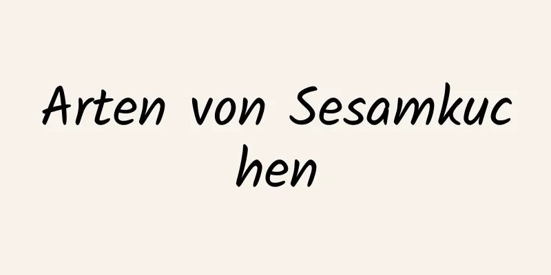 Arten von Sesamkuchen