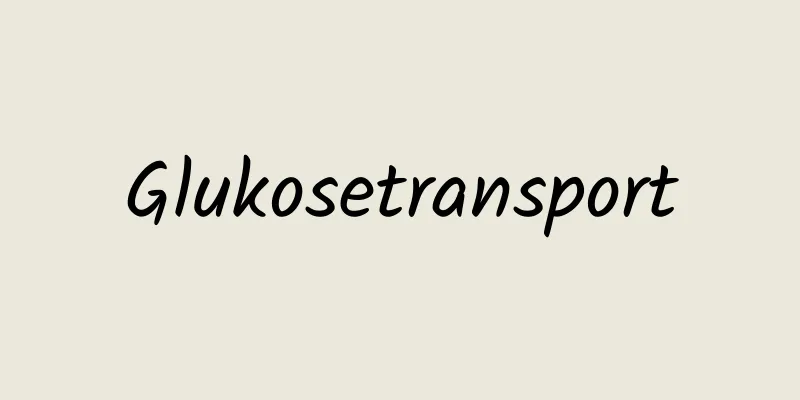 Glukosetransport