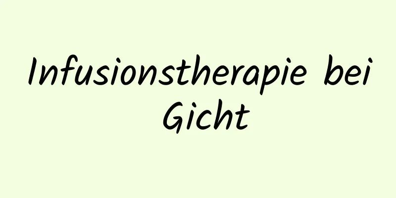 Infusionstherapie bei Gicht