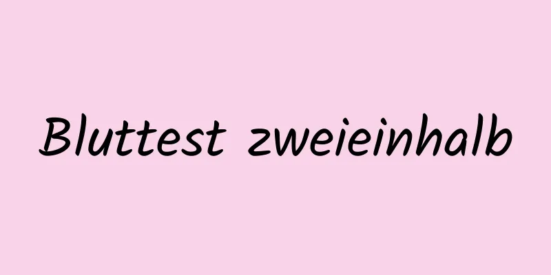 Bluttest zweieinhalb