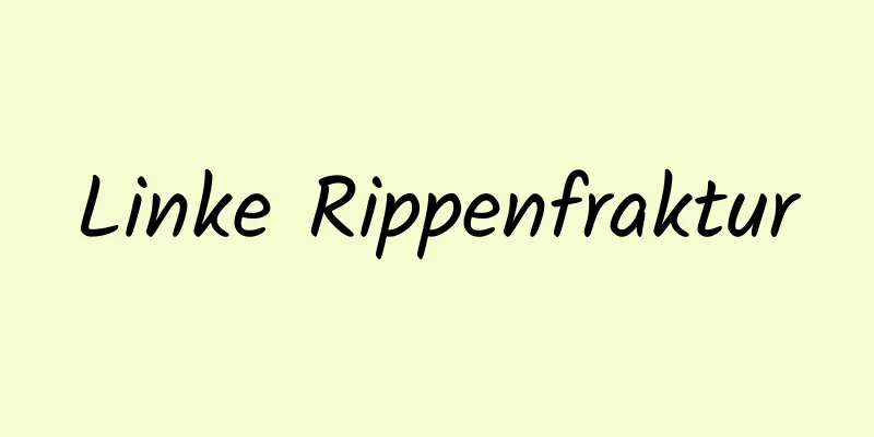 Linke Rippenfraktur