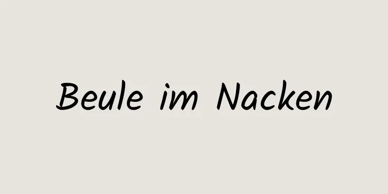 Beule im Nacken