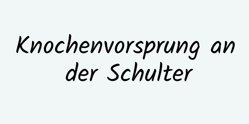 Knochenvorsprung an der Schulter