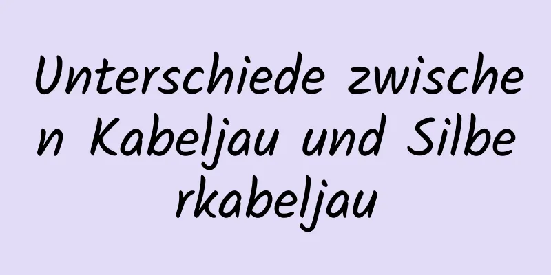 Unterschiede zwischen Kabeljau und Silberkabeljau