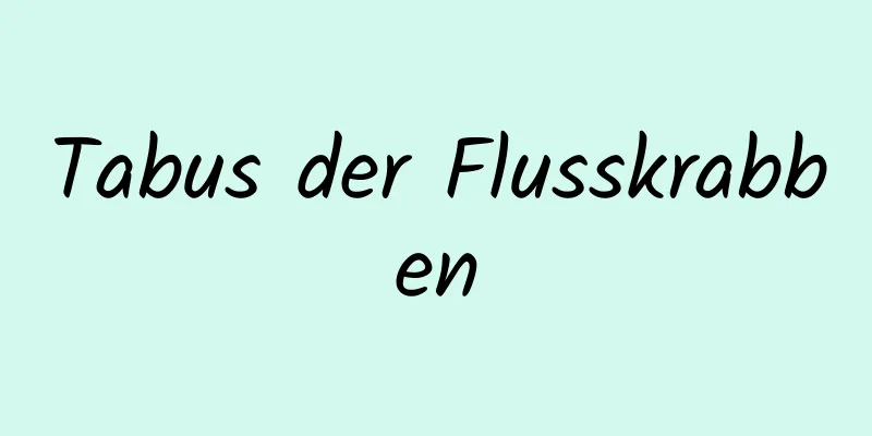 Tabus der Flusskrabben