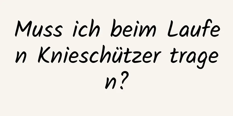Muss ich beim Laufen Knieschützer tragen?