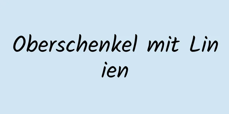 Oberschenkel mit Linien