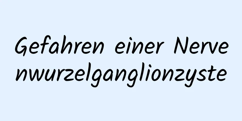 Gefahren einer Nervenwurzelganglionzyste
