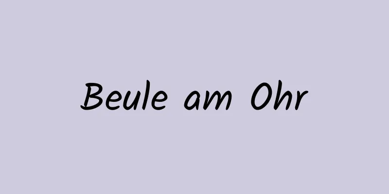 Beule am Ohr
