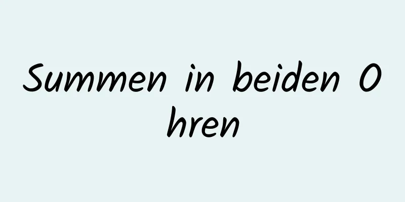 Summen in beiden Ohren