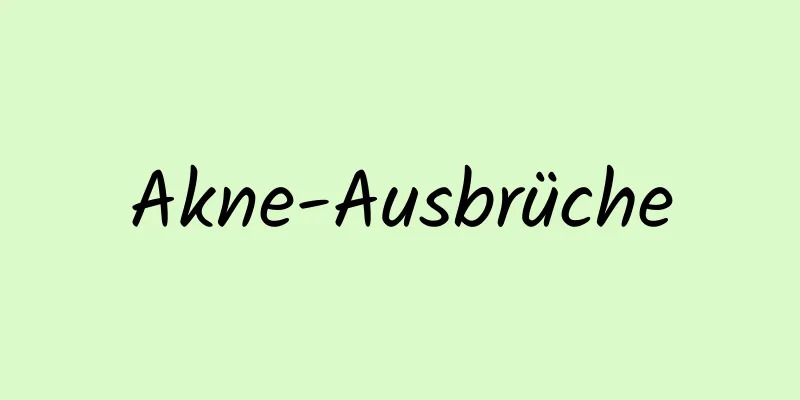 Akne-Ausbrüche
