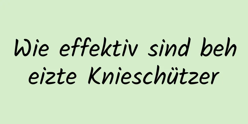 Wie effektiv sind beheizte Knieschützer