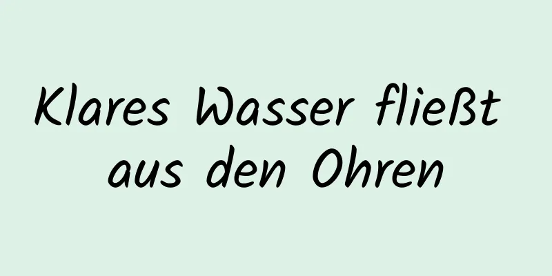 Klares Wasser fließt aus den Ohren