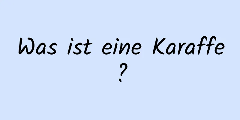 Was ist eine Karaffe?