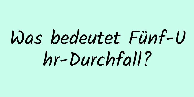 Was bedeutet Fünf-Uhr-Durchfall?