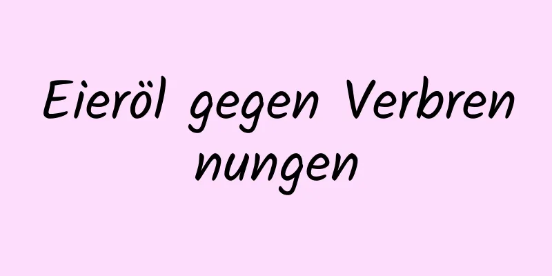 Eieröl gegen Verbrennungen