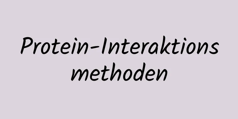 Protein-Interaktionsmethoden