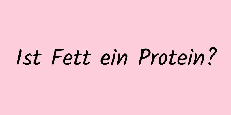 Ist Fett ein Protein?