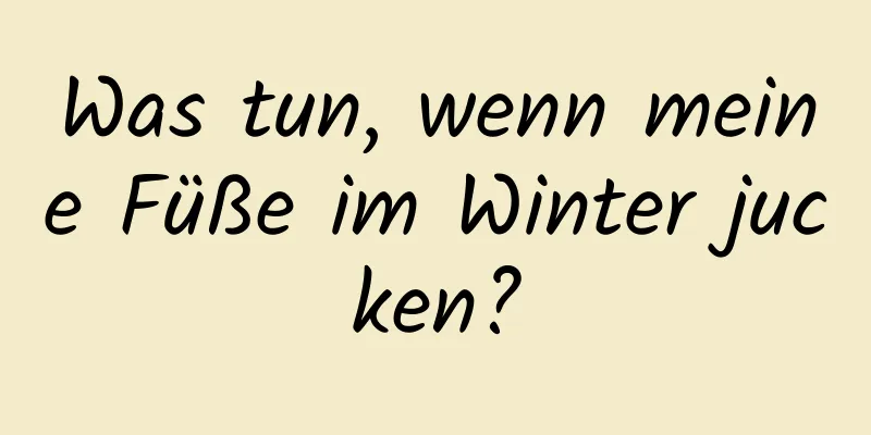 Was tun, wenn meine Füße im Winter jucken?