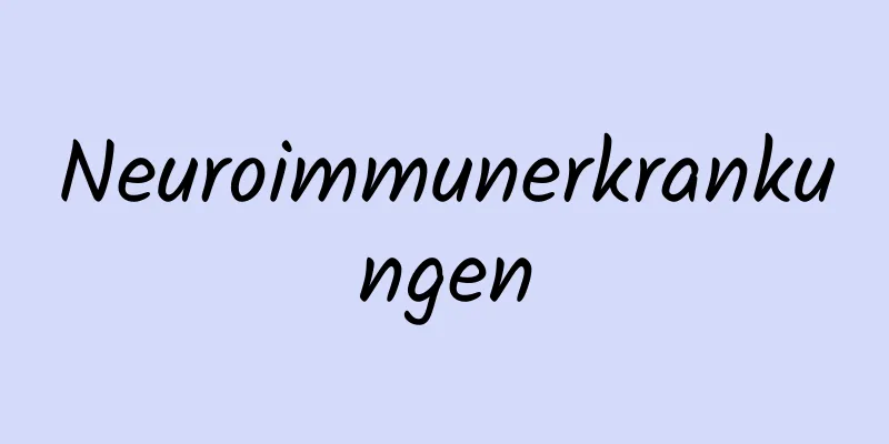 Neuroimmunerkrankungen