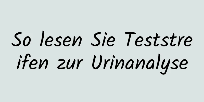 So lesen Sie Teststreifen zur Urinanalyse