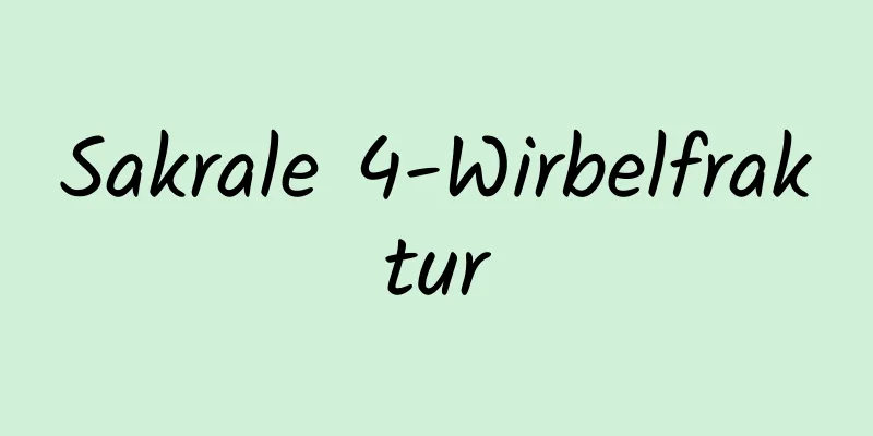 Sakrale 4-Wirbelfraktur
