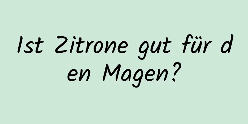 Ist Zitrone gut für den Magen?